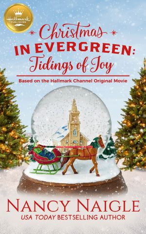 [Christmas In Evergreen 03] • Tidings of Joy · Based on a Hallmark Channel Original Movie